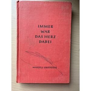 Immer war das Herz dabei von Marzell Oberneder – Vintage German Hardcover